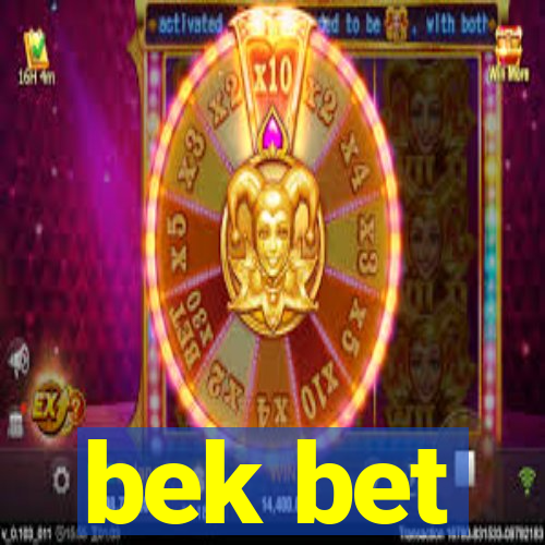 bek bet